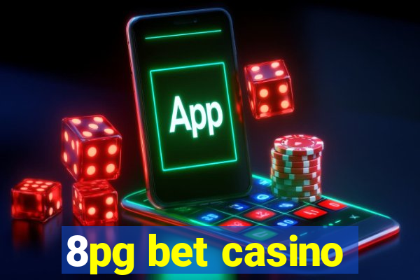 8pg bet casino